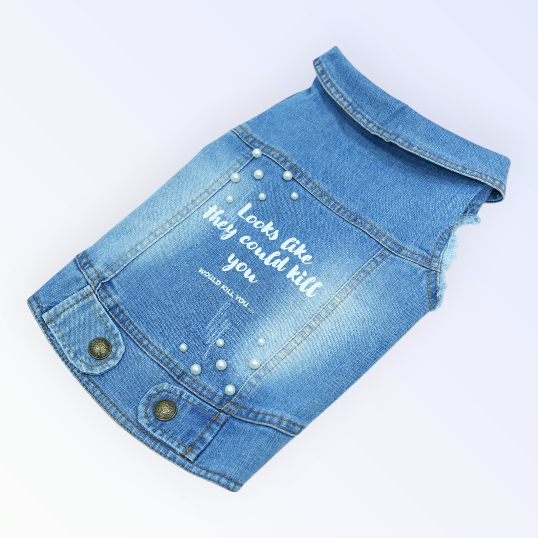 Pet Clothes Dog Jeans Jacket – “Looks Like They Could Kill You” with Stitched Pearls (XL)