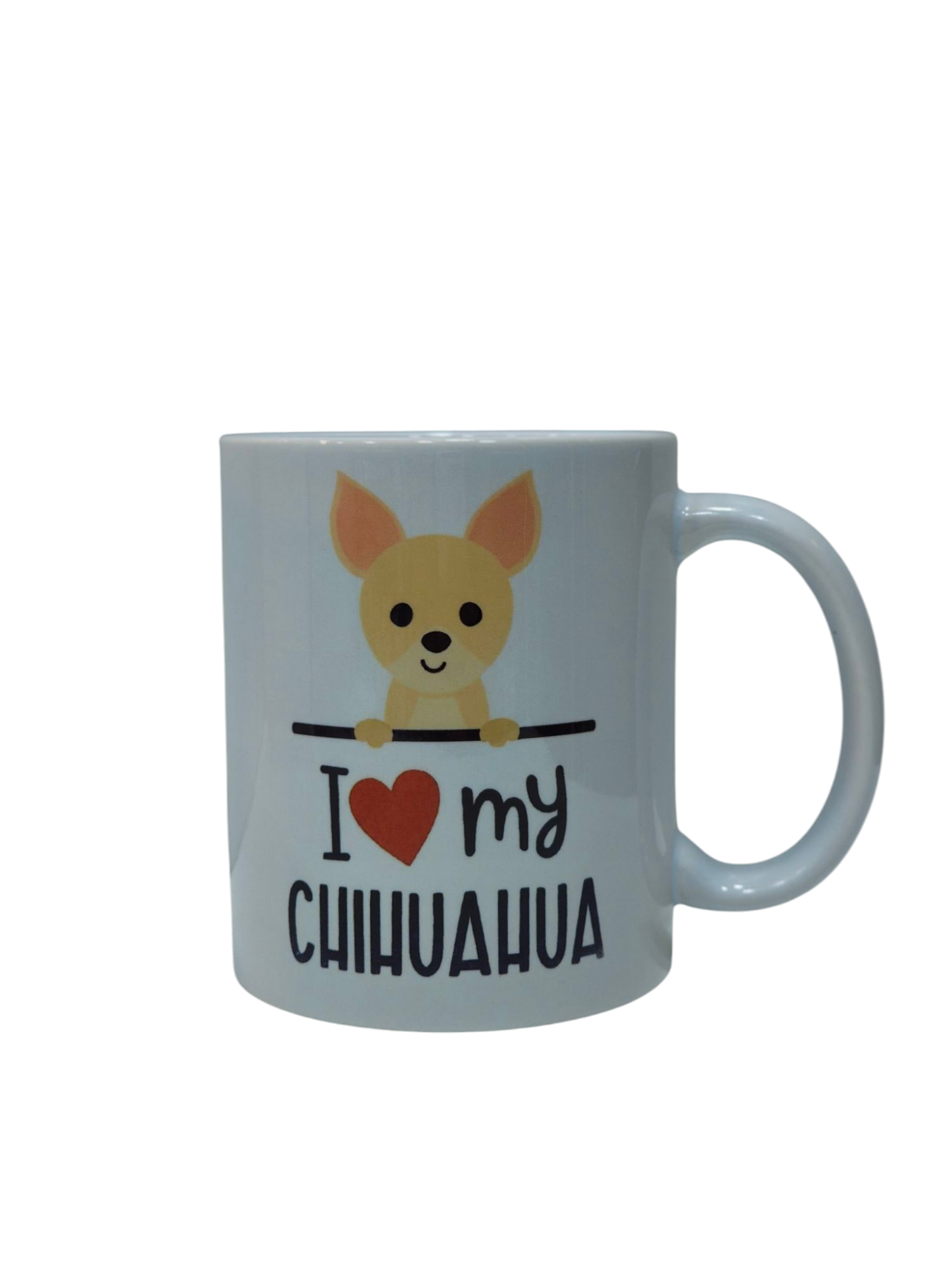 I love my CHIHUAHUA
